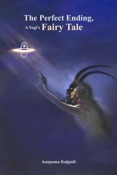 The Perfect Ending A Yogi's Fairytale