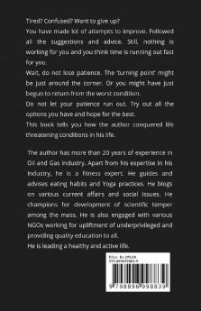 If I can survive you can too....: A story of conquering near death situation in life...