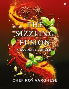The Sizzling Fusion: A Culinary Concert