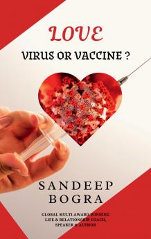 Love : Virus or Vaccine ?