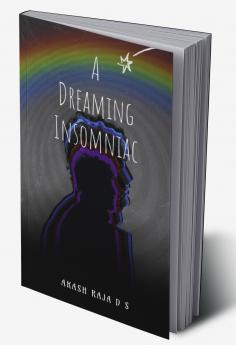 A Dreaming Insomniac