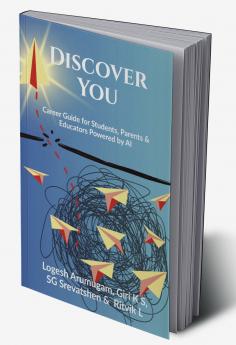 Discover You: Career Guide for Students Parents & Educators Powered by AI