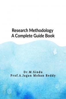 Research Methodology - A Complete Guide Book