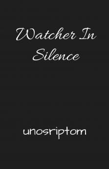 Watcher In Silence