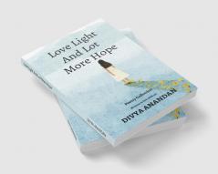 Love Light And Lot More Hope