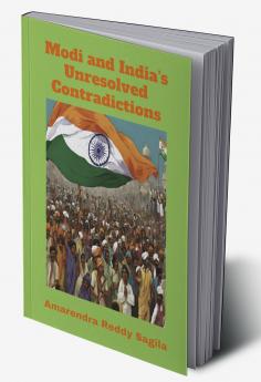 Modi and India's Unresolved Contradictions