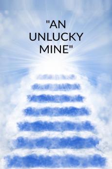 AN UNLUCKY MINE&quot;