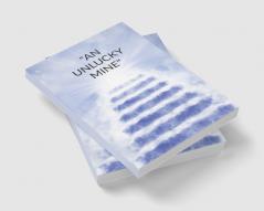 AN UNLUCKY MINE&quot;