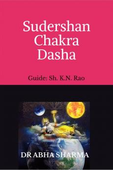 Sudershan Chakra Dasha: Part 1