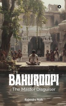 Bahuroopi – The Master Disguiser