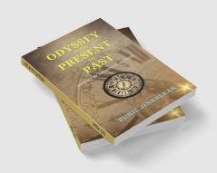 ODYSSEY FROM PRESENT TO PAST: JOURNEY OF ACCIDENTAL SAVIOUR