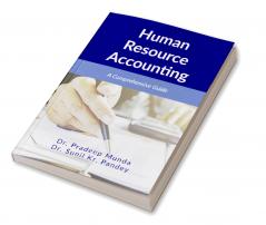 Human Resource Accounting: A Comprehensive Guide