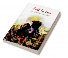 Fall in Love: To Break Your Own Heart