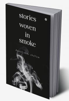 Stories Woven in Smoke