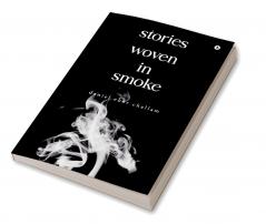 Stories Woven in Smoke