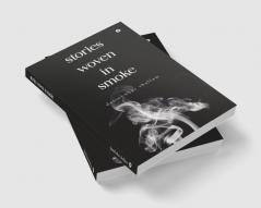 Stories Woven in Smoke