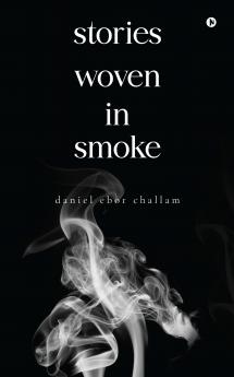 Stories Woven in Smoke