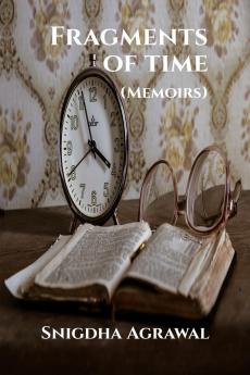 Fragments of Time: (Memoirs)