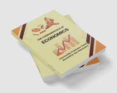 The Fundamentals of Economics