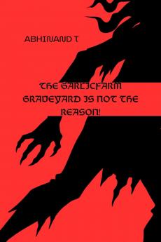 The Garlicfarm Graveyard is Not the Reason!