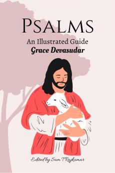 Psalms: An Illustrated Guide