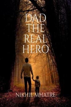 DAD THE REAL HERO
