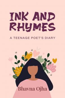 Ink and Rhymes: A Teenage Poet's Diary