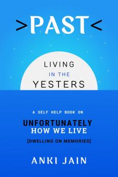 PAST: Living in the Yesters