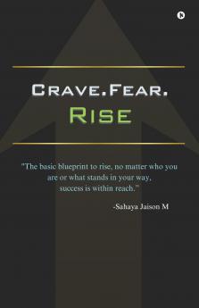 Crave.Fear.Rise