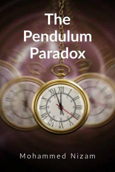The Pendulum Paradox: A Symphony of Grief and Infinity