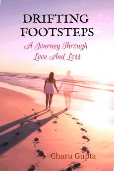 Drifting Footsteps: A Journey Through Love and Loss