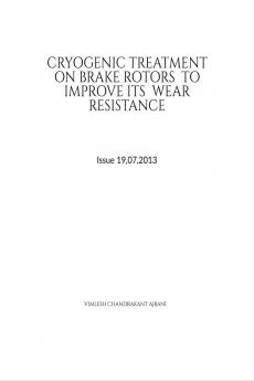 CRYOGENIC TREATMENT ON BRAKE ROTORS  TO IMPROVE ITS  WEAR RESISTANCE
