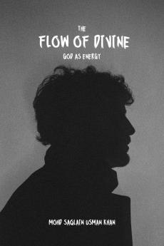 THE FLOW OF DIVINE - GOD AS ENERGY
