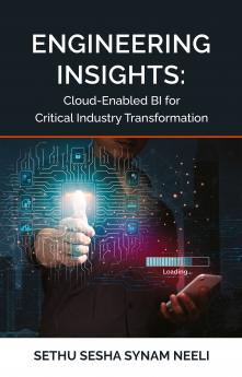 Engineering Insights: Cloud-Enabled BI for Critical Industry Transformation