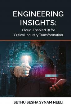 Engineering Insights: Cloud-Enabled BI for Critical Industry Transformation