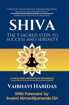 SHIVA: The 5 Steps to Success and Serenity