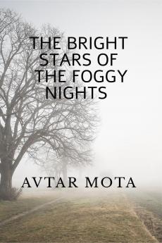 THE BRIGHT STARS OF THE FOGGY NIGHTS