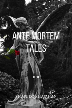 Ante mortem tales: &quot;Some thoughts need to be clarified some are bare&quot;