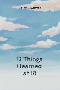 12 Things I Learned At 18