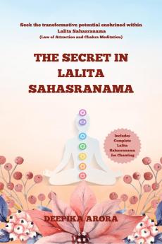 THE SECRET IN LALITA SAHASRANAMA: Seek the transformative potential enshrined within Lalita Sahasranama