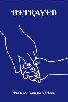 Betrayed: &quot;When Choices Collide with Consequences&quot;