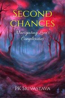Second Chances: Navigating Love's Complexities