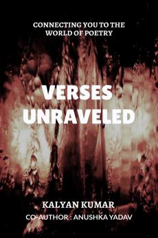 Verses Unraveled: Reconnecting you to the world of poetry