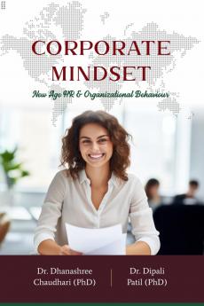 Corporate Mindset: New Age HR & Organizational behaviour