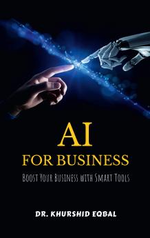 AI for Business: Boost Your Business with Smart Tools