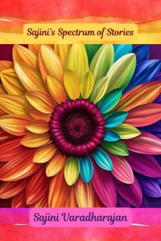 Sajini's Spectrum of Stories