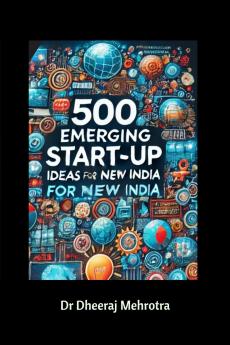 500 Emerging Start Up Ideas for New India