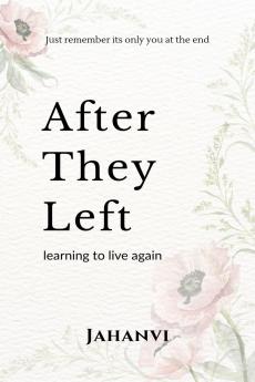 After they left: Learning to Live Again