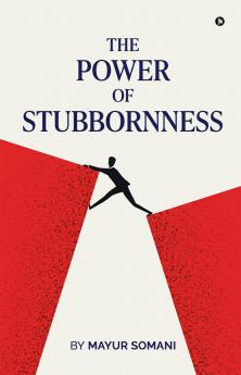 The Power of Stubbornness