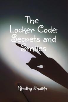 The Locker Code: Secrets and Smiles
